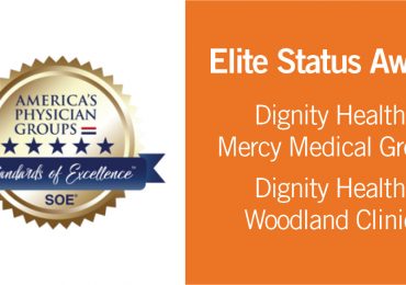 Dignity Health Mercy Medical Group, Dignity Health Woodland Clinic earn Elite Status Award