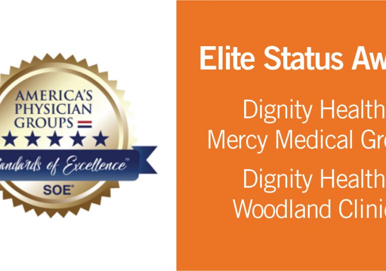 Dignity Health Mercy Medical Group, Dignity Health Woodland Clinic earn Elite Status Award