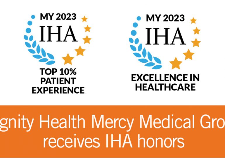 Dignity Health Mercy Medical Group Honored for High-Quality, Patient-Centered Care; Top Performer in Patient Experience