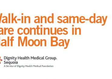 Walk-in and same-day services continue at Dignity Health Medical Group – Sequoia in Half Moon Bay