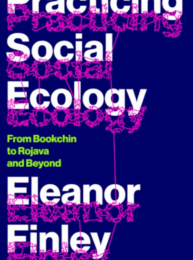 An Important New Book on the Praxis of Social Ecology