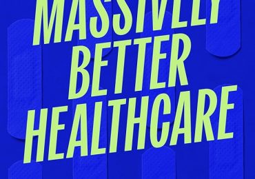 Massively Better Healthcare, a review