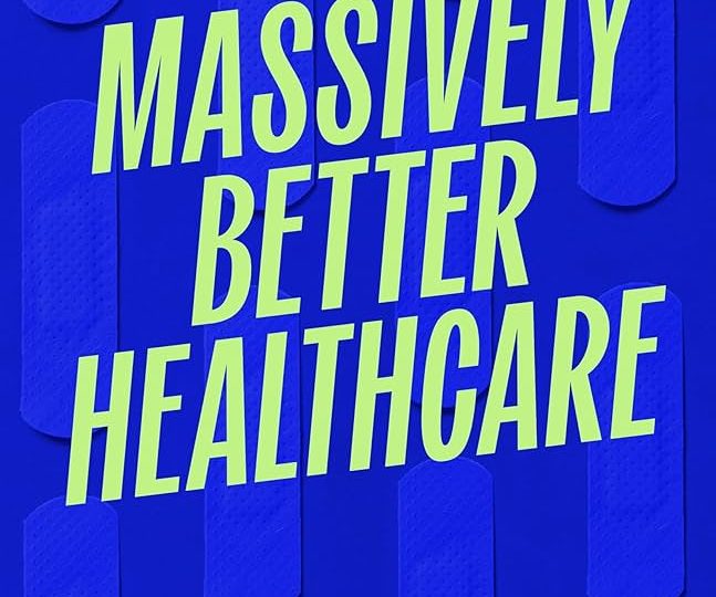 Massively Better Healthcare, a review